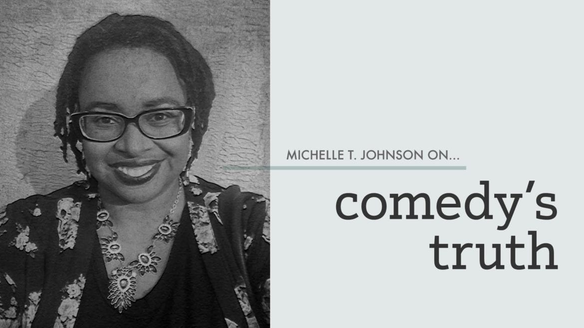 A woman and the words "comedy's truth"