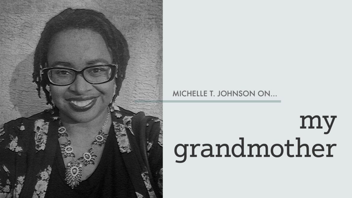 "Michelle T. Johnson On My Grandmother"