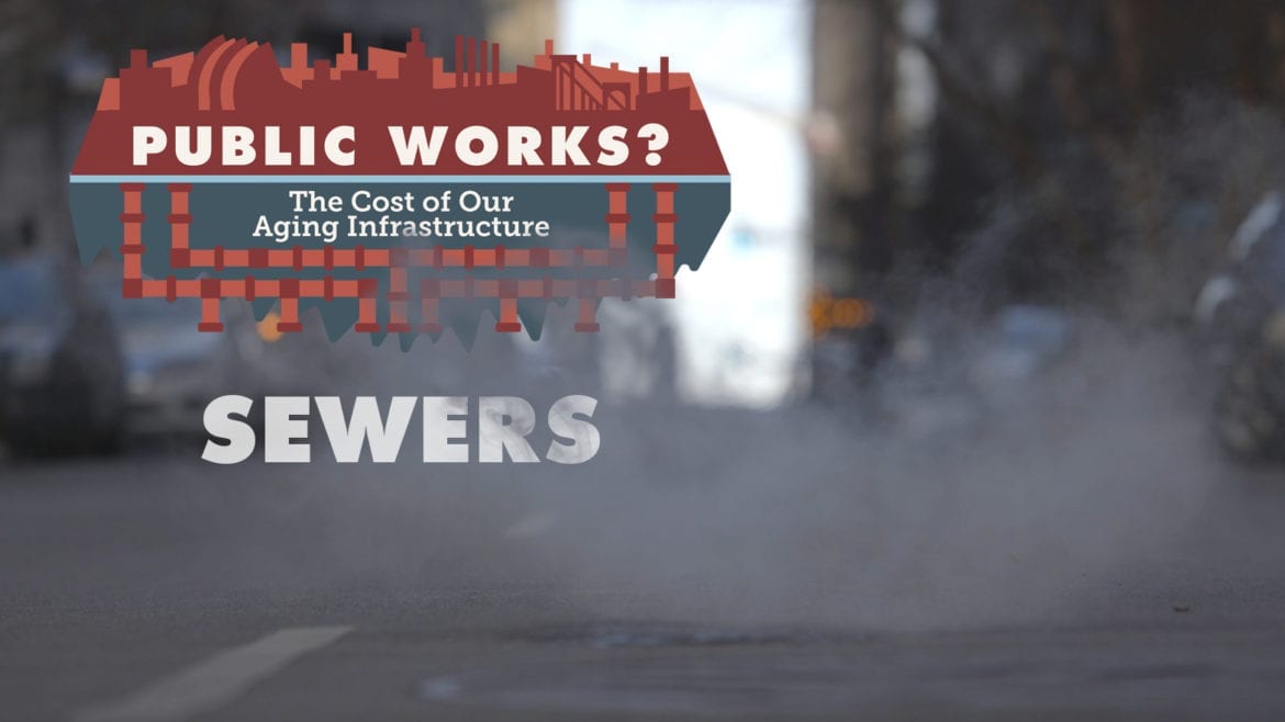 "Public Works? | The Cost of Our Aging Infrastructure"