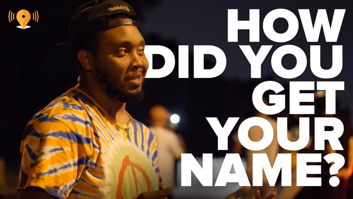 "How did you get your name?"