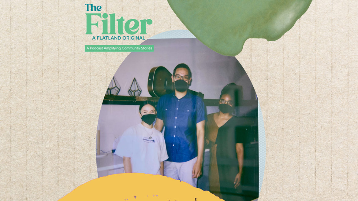 Hosts Vicky Diaz-Camacho and Ieshia Downton pose with their guest Oscar Orozco. A collage of yellow and green against a paper-like background frames the image with "The Filter podcast" logo on the top left corner.