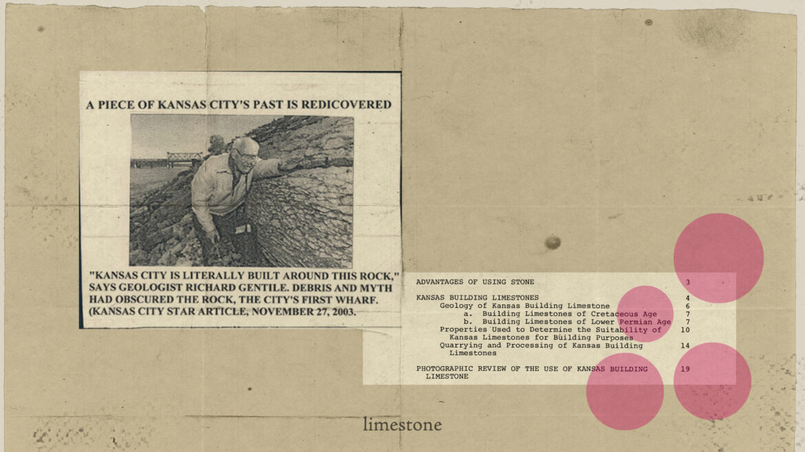 An old newspaper clipping with the title "A piece of Kansas City's past is rediscovered" and a quote by Kansas City geologist Richard Gentile says, "Kansas City is literally built around this rock." Another clipping describes the benefits of using limestone for structures such as homes.