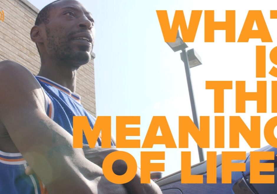 "What is the meaning of life?"