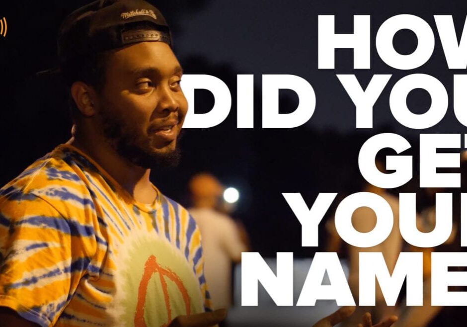 "How did you get your name?"