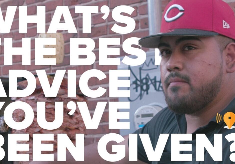 "What's the Best Advice You've Been Given?"