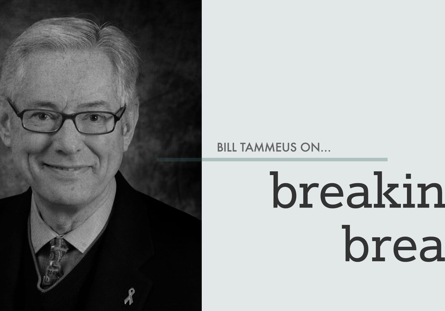 billtammeus_breakingbread