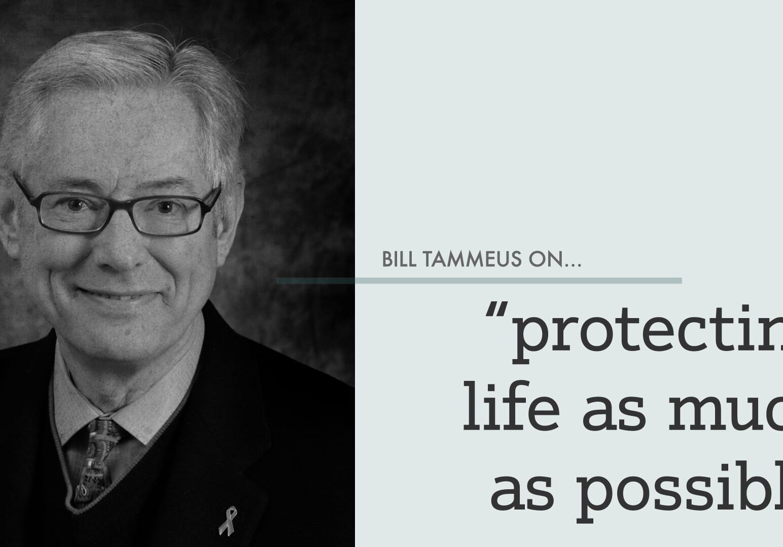billtammeus_protectinglifeasmuchaspossible