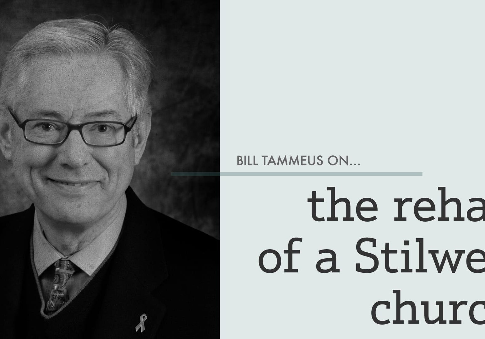 billtammeus_rehabofstilwellchurch