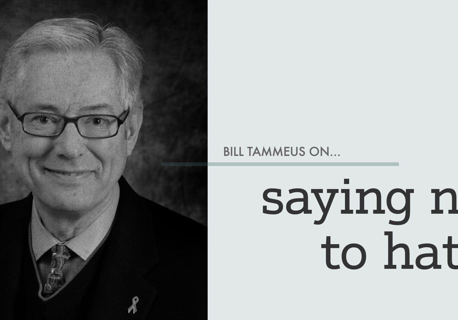 billtammeus_sayingnotohate