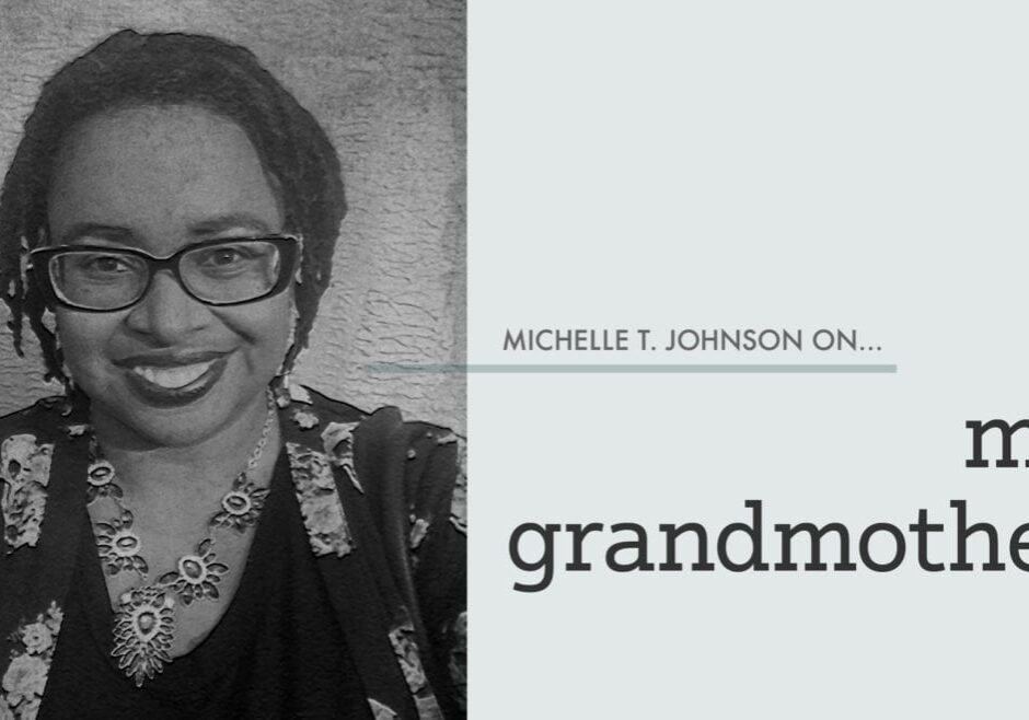 "Michelle T. Johnson On My Grandmother"