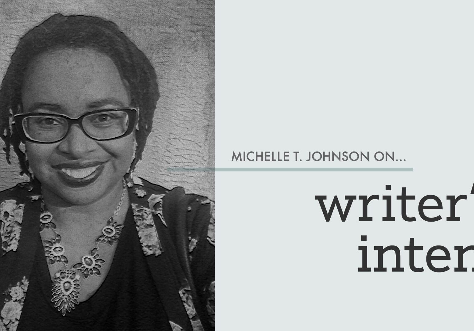 Cover image for Michelle T Johnson on... writer's intent